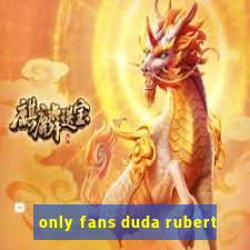 only fans duda rubert